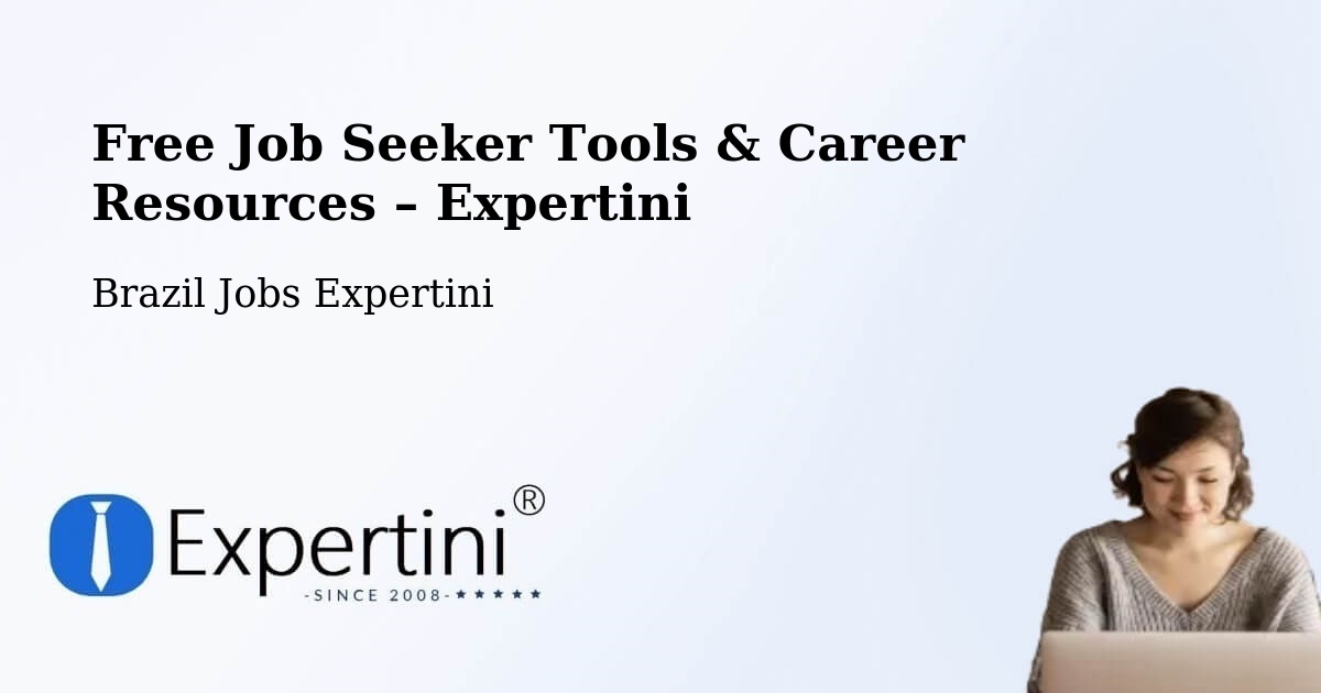 Free Job Seeker Tools & Career Resources – Naque - Naque, Brazil Jobs Expertini