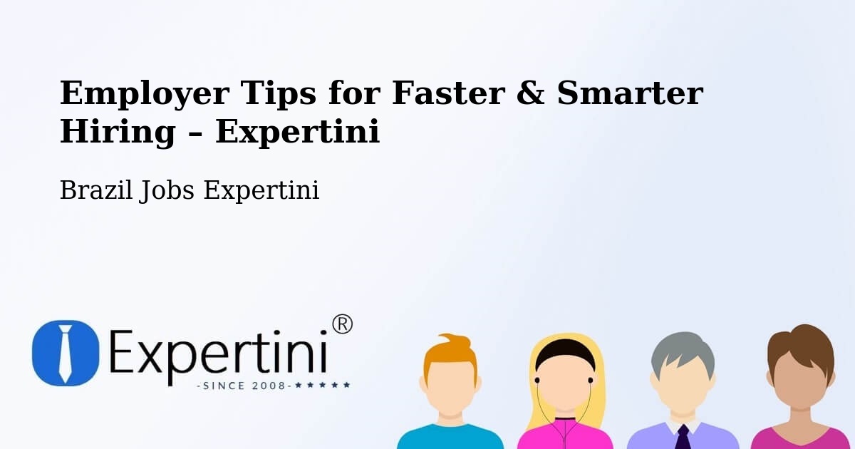 Employer Tips for Hiring & Recruitment – Naque - Naque, Brazil Jobs Expertini