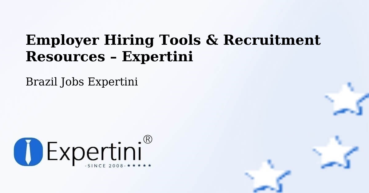 Employer Hiring Tools & Recruitment Resources – Naque - Naque, Brazil Jobs Expertini