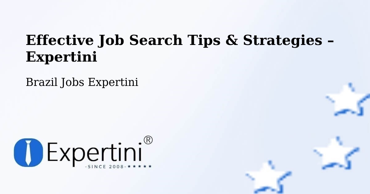 Job Search Tips & Strategies for Job Seekers – Naque - Naque, Brazil Jobs Expertini